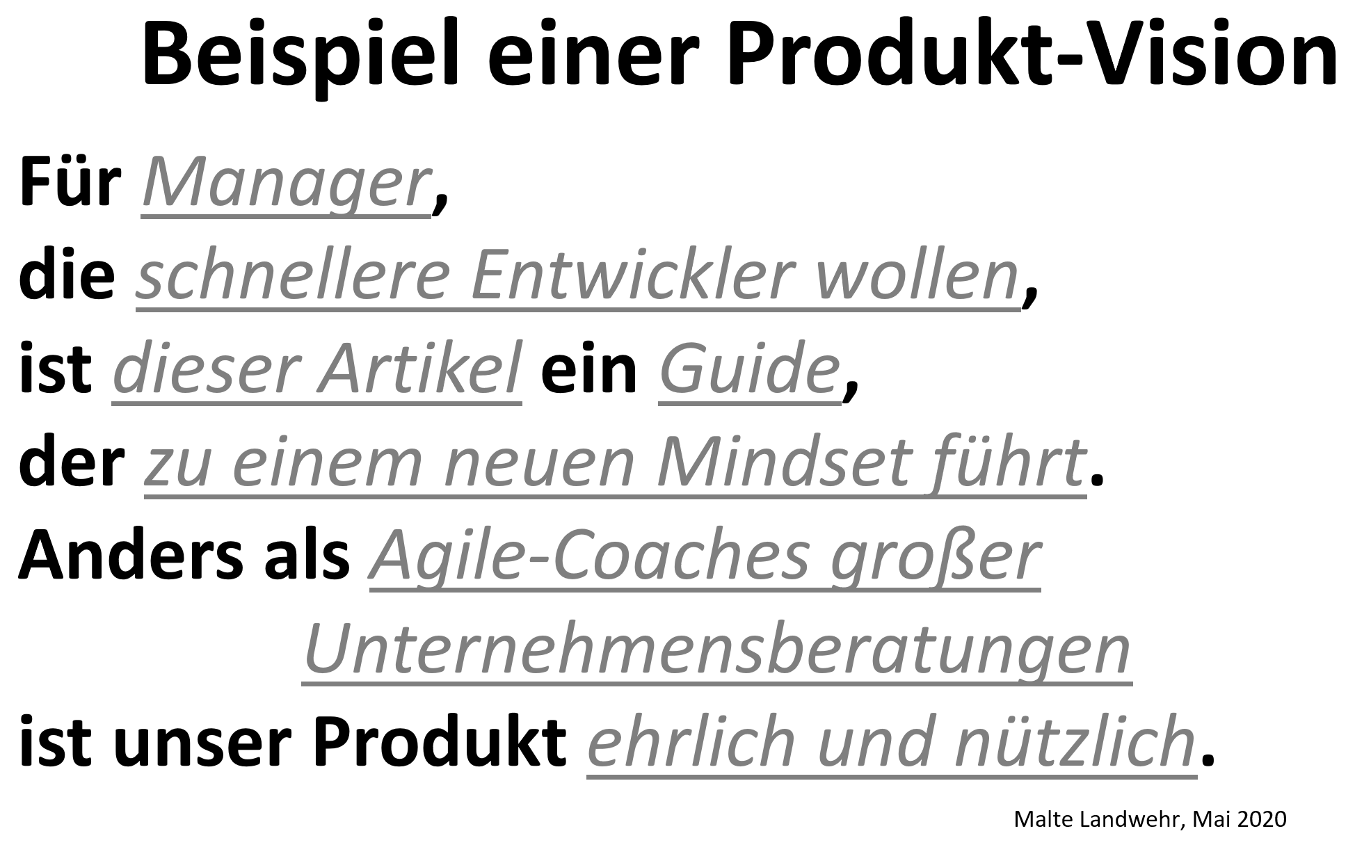 Ausgefülltes Beispiel einer Produktvision: Für Manager, die schnellere Entwickler wollen, ist dieser Artikel ein Guide, der zu einem neuen Mindset führt. Anders als Agile-Coaches großer Unternehmensberatungen ist unser Produkt ehrlich und nützlich.